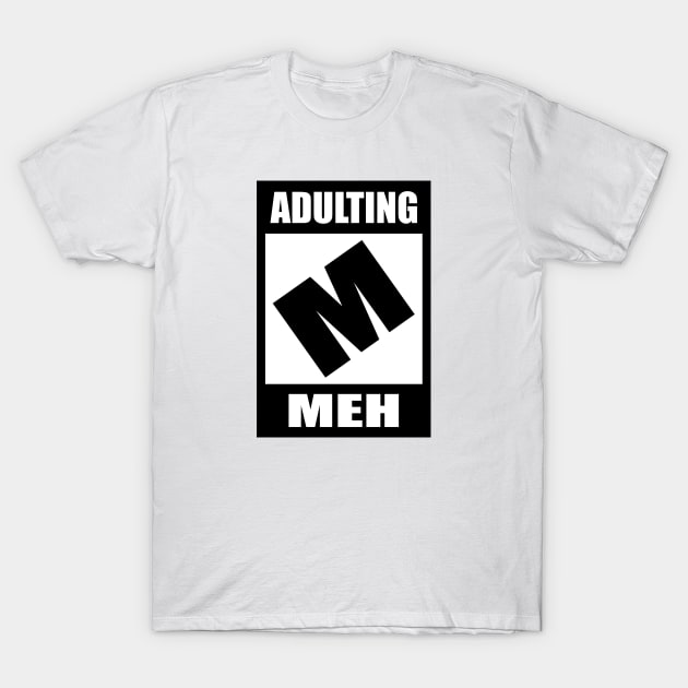 Adulting would not recommend T-Shirt by SkelBunny